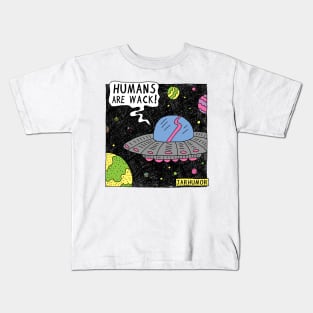 Humans Are Wack (UFO) Kids T-Shirt